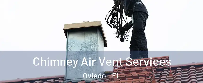  Chimney Air Vent Services Oviedo - FL