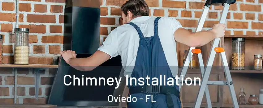  Chimney Installation Oviedo - FL