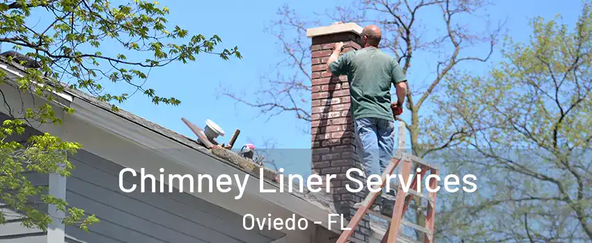 Chimney Liner Services Oviedo - FL