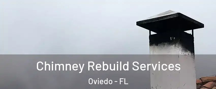  Chimney Rebuild Services Oviedo - FL