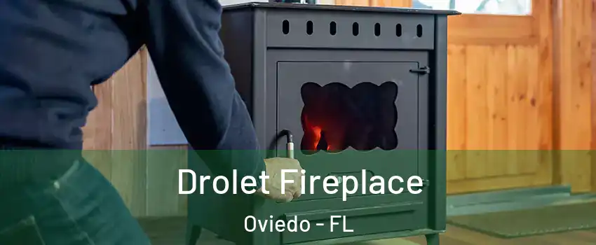  Drolet Fireplace Oviedo - FL