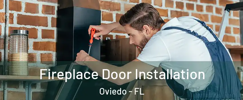  Fireplace Door Installation Oviedo - FL