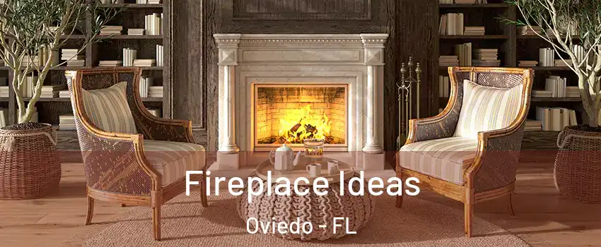  Fireplace Ideas Oviedo - FL