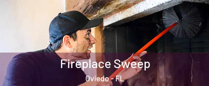  Fireplace Sweep Oviedo - FL