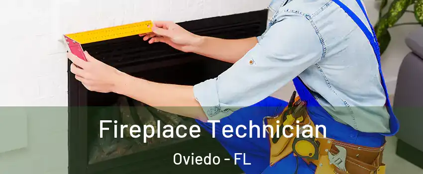 Fireplace Technician Oviedo - FL