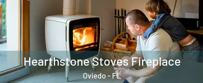  Hearthstone Stoves Fireplace Oviedo - FL