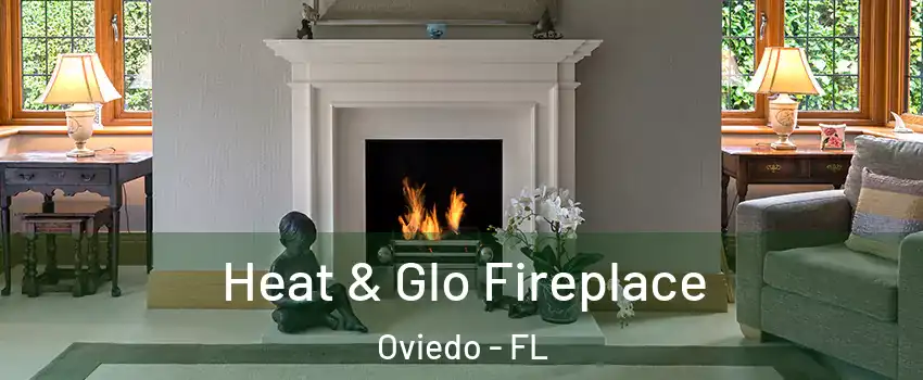  Heat & Glo Fireplace Oviedo - FL