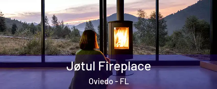  Jøtul Fireplace Oviedo - FL