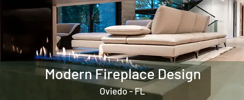  Modern Fireplace Design Oviedo - FL