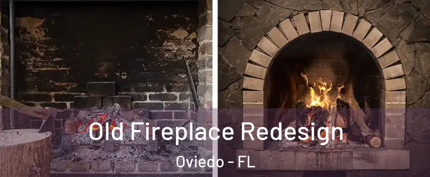  Old Fireplace Redesign Oviedo - FL