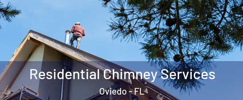  Residential Chimney Services Oviedo - FL