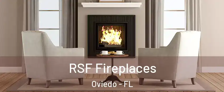  RSF Fireplaces Oviedo - FL
